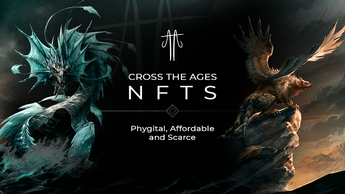 Cross the Ages NFTs — Phygital, Affordable, and Scarce